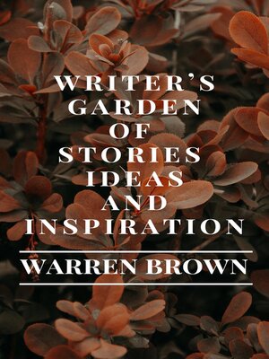 cover image of Writer's Garden of Stories, Ideas and Inspiration